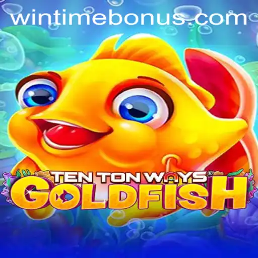 TenTonWaysGoldfish: A Deep Dive Into Strategy and Fun